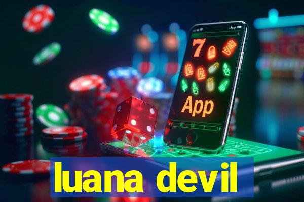 luana devil